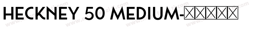 Heckney 50 Medium字体转换